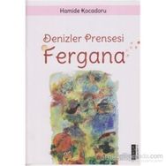 Deniz Prensesi Fergana - Hamide Kocadoru