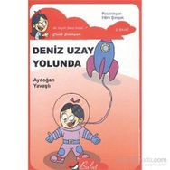 DENIZ UZAY YOLUNDA - AYDOĞAN YAVAŞLI