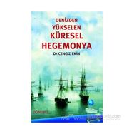 DENIZDEN YÜKSELEN KÜRESEL HEGEMONYA - CENGIZ EKIN