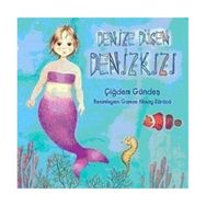 DENIZE DÜŞEN DENİZKIZI - ÇİĞDEM GÜNDEŞ