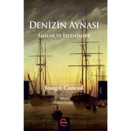 Denizin Aynası - Anılar Ve İzlenimler - Joseph Conrad