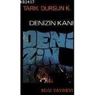DENIZIN KANI - TARIK DURSUN KAKINÇ
