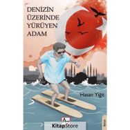 Denizin Üzerinde Yürüyen Adam - Hasan Yiğit