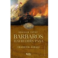 Denizler Fatihi Barbaros Hayreddin Paşa - Deniz Yılmaz