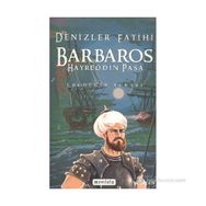 DENIZLER FATIHI BARBAROS HAYREDDIN PAŞA - EBUBEKIR SUBAŞI