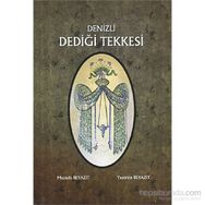 Denizli Dediği Tekkesi - Yasemin Beyazıt Mustafa Beyazıt
