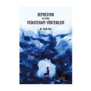 Depresyon ve Etkili Psikoterapi Yöntemleri - Fatih Bal