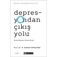 Depresyondan Çıkış Yolu: Kendi Kendine Yardım Kitabı