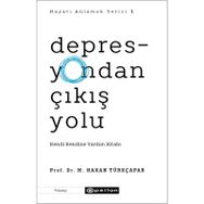 Depresyondan Çıkış Yolu-M. Hakan Türkçapar