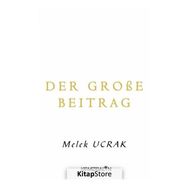 Der große Beitrag - Melek Ucrak