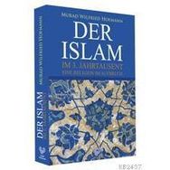 DER ISLAM IM 3. JAHRTAUSEND EINE RELIGION AUFBRUCH - MURAD WILFRIED HOFMANN