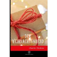 Der Weihnachtsabend - Charles Dickens