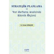 Der Yayınları Stratejik Planlama ve Veri Zarflama Analizinde Etkinlik Ölçümü