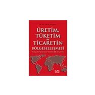 Der Yayınları Üretim Tüketim ve Ticaretin Bölgeselleşmesi