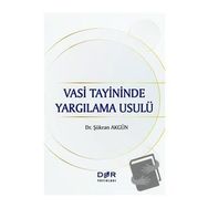 Der Yayınları Vasi Tayininde Yargılama Usulu