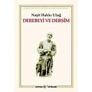 DEREBEYI VE DERSIM - NAŞİT HAKKI ULUĞ