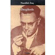 DERGILERDE BÜTÜN YAPITLARI - NURULLAH ATAÇ
