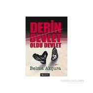 Derin Devlet Oldu Devlet - Belma Akçura