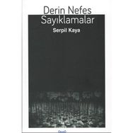 Derin Nefes Sayıklamalar - Serpil Kaya