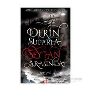 Derin Sularla Şeytan Arasında - April Genevieve Tucholke