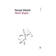 DERIYE SIBEHE - MAHIR BAGOK