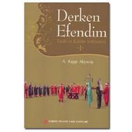 Derken Efendim - Tarih ve Kültür Sohbetleri - 1 - A. Ragıp Akyavaş