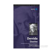 Derrida Üzerine - Stephen Hahn