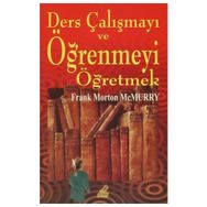Ders Çalışmayı ve Öğrenmeyi Öğretmek - Frank Morton McMurry