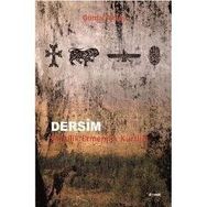 DERSIM: ALEVILIK, ERMENILIK, KÜRTLÜK - GÜRDAL AKSOY