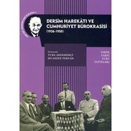 Dersim Harekatı ve Cumhuriyet Bürokrasisi