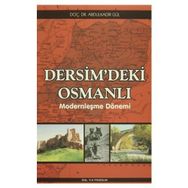 Dersim’deki Osmanlı - Abdülkadir Gül