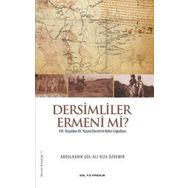 Dersimliler Ermeni mi? - Ali Rıza Özdemir
