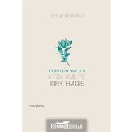 Dervişin Yolu 4 Kırık Kalbe Kırk Hadis - Senai Demirci