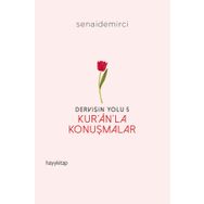 Dervişin Yolu 5 Kur'an'la Konuşmalar Senai Demirci