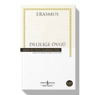 Desiderius Erasmus Deliliğe Övgü İş Bankası Kültür Yayınları