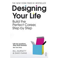 Designing Your Life: Build the Perfect Career Step by Step