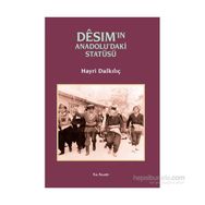 Desim’in Anadolu’daki Statüsü - Hayri Dalkılıç