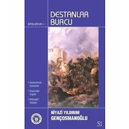 Destanlar Burcu - Niyazi Yıldırım Gençosmanoğlu