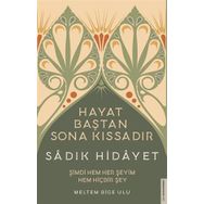 Destek Yayınları Sadık Hidayet - Hayat Baştan Sona Kıssadır
