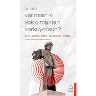 Destek Yayınları Var Mısın Ki Yok Olmaktan Korkuyorsun? - İlmin Aydınlanmanın ve Anlamın Felsefesi