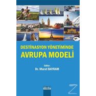 Destinasyon Yönetiminde Avrupa Modeli - Murat Bayram
