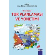 Detay Yayıncılık Örneklerle Tur Planlaması ve Yönetimi