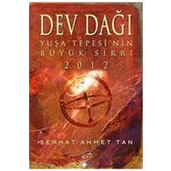 Dev Dağı - Yuşa Tepesi'nin Büyük Sırrı 2012 - Serhat Ahmet Tan