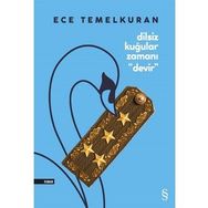 Devir-Dilsiz Kuğular Zamanı - Ece Temelkuran
