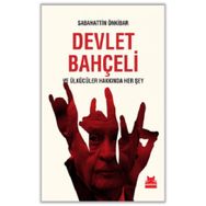 Devlet Bahçeli ve Ülkücüler Hakkında Her Şey - Sabahattin Önkibar