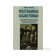 DEVLET / DEMOKRASI / OLİGARŞİ / TEOKRASI - EDIP YÜKSEL