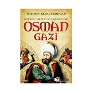 Devlet-i Aliyyenin Kurucusu Osman Gazi - Mehmet Kemal Erdoğan