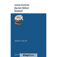 Devlet Millet Siyaset - Ahmet Özcan