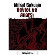DEVLET VE ANARŞİ - MIHAIL ALEKSANDROVİÇ BAKUNIN