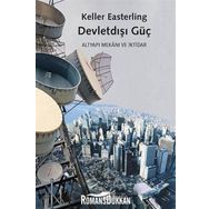 Devletdışı Güç - Keller Easterling